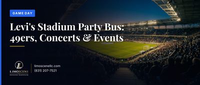 Levi's Stadium Party Bus: 49ers, Concerts & Events