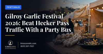 Gilroy Garlic Festival 2026: Beat Hecker Pass Traffic With a Party Bus